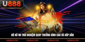 Nổ hũ 90 – Trải nghiệm quay thưởng đỉnh cao và hấp dẫn