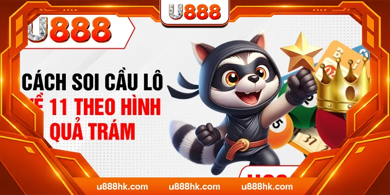 Cách soi cầu lô về 11 theo hình quả trám