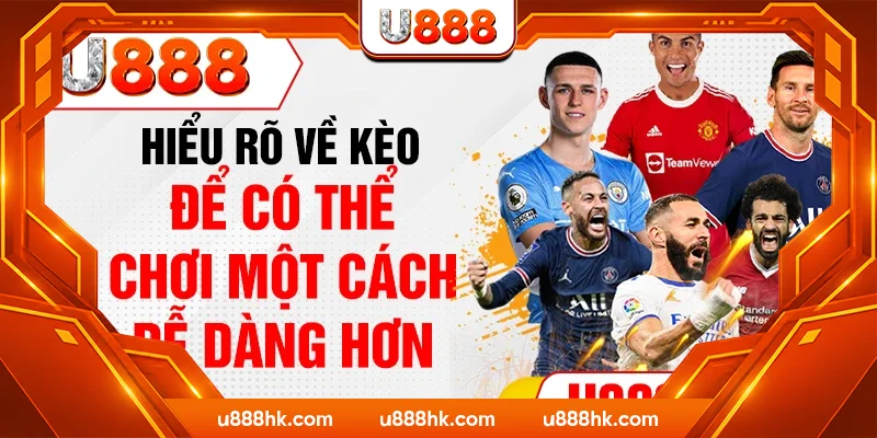 Hiểu rõ về kèo để có thể chơi một cách dễ dàng hơn Hiểu rõ về kèo để có thể chơi một cách dễ dàng hơn