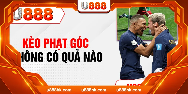 Kèo phạt góc không có quả nào