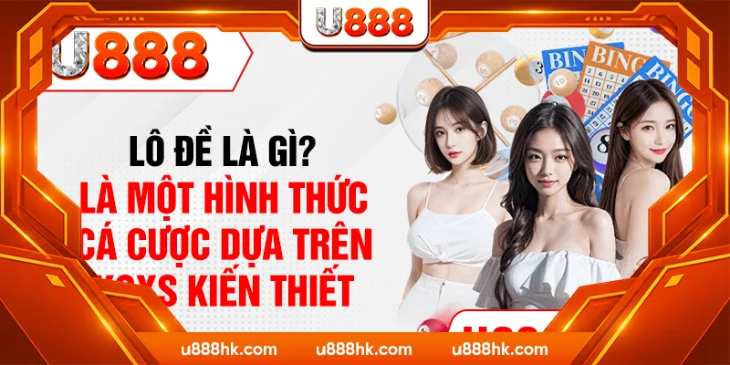 Lô đề là gì? Là một hình thức cá cược dựa trên KQXS kiến thiết Lô đề là gì? Là một hình thức cá cược dựa trên KQXS kiến thiết