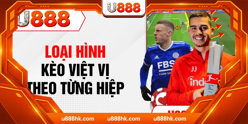 Loại hình kèo việt vị theo từng hiệp Loại hình kèo việt vị theo từng hiệp
