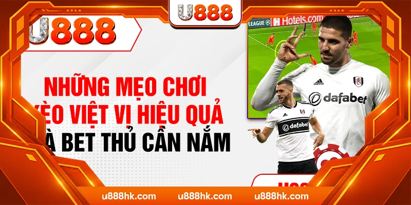 Những mẹo chơi kèo việt vị hiệu quả mà bet thủ cần nắm Những mẹo chơi kèo việt vị hiệu quả mà bet thủ cần nắm