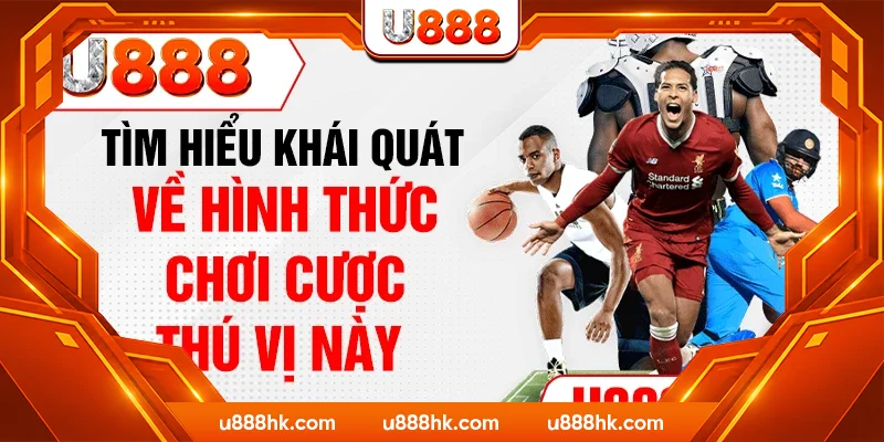 Tìm hiểu khái quát về hình thức chơi cược thú vị này Tìm hiểu khái quát về hình thức chơi cược thú vị này