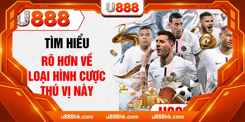 Tìm hiểu rõ hơn về loại hình cược thú vị này Tìm hiểu rõ hơn về loại hình cược thú vị này
